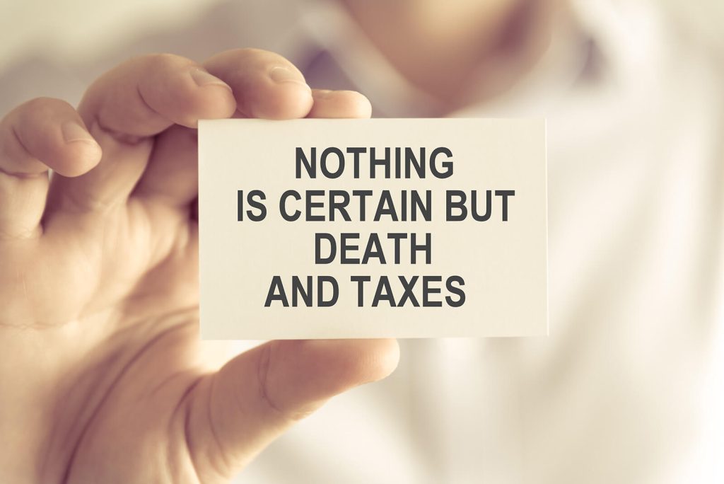 image with the text: NOTHING IS CERTAIN BUT DEATH AND TAXES